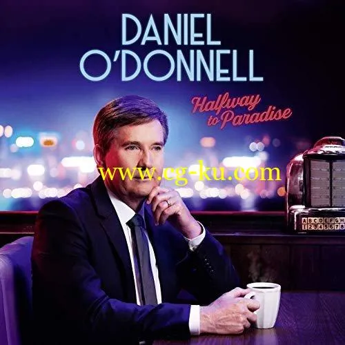 Daniel O’Donnell – Halfway to Paradise (2019) Flac的图片1