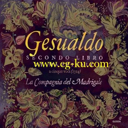 La Compagnia del Madrigale – Gesualdo, Nenna & Others: Madrigals (2019) FLAC的图片1