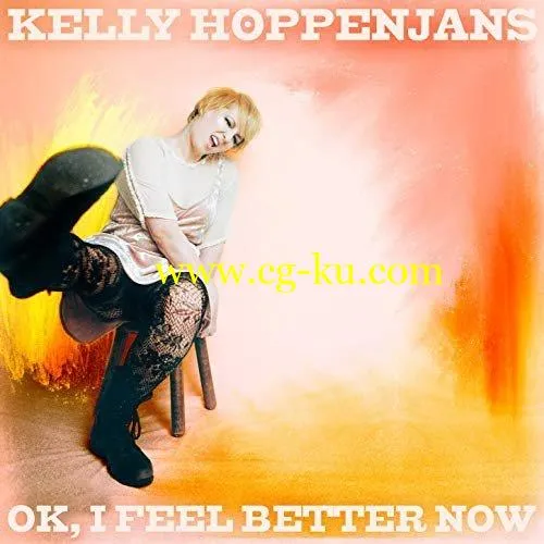 Kelly Hoppenjans – Ok, I Feel Better Now (2019) FLAC的图片1