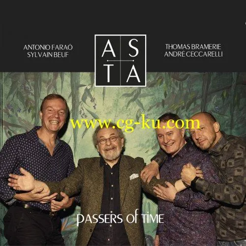 André Ceccarelli, Sylvain Beuf, Thomas Bramerie, Antonio Faraò – ASTA – Passers of Time (2019) FLAC的图片1