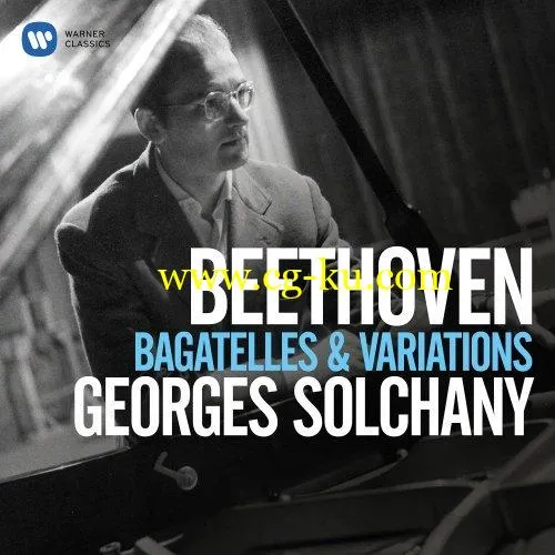 Georges Solchany – Beethoven: Bagatelles, Op. 33, Variations, Op. 34 76 (2019) FLAC的图片1