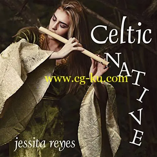 Jessita Reyes – Celtic Native (2019) FLAC的图片1