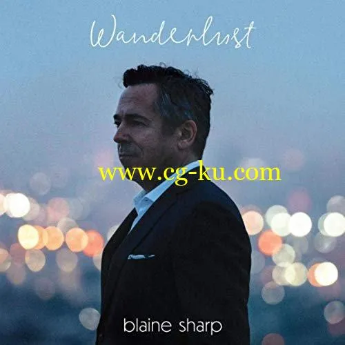 Blaine Sharp – Wanderlust (2019) FLAC的图片1