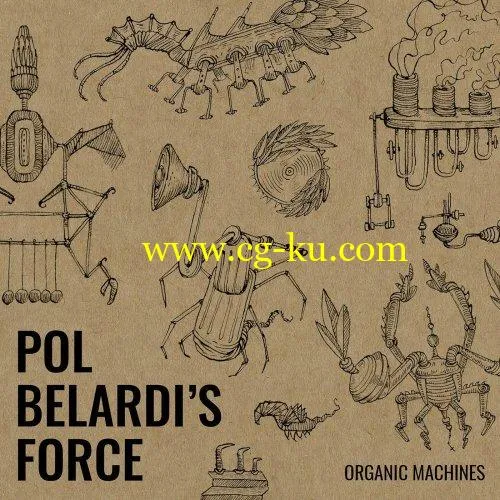 Pol Belardi’s Force – Organic Machines (2019) FLAC的图片1