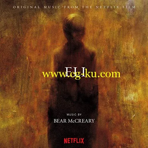 Bear McCreary – Eli (Original Music from the Netflix Film) (2019) FLAC的图片1