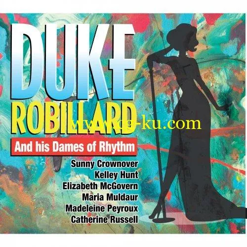 Duke Robillard – Duke Robillard And His Dames Of Rhythm (2017/2019) FLAC的图片1