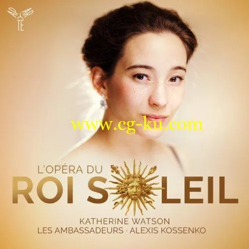 Katherine Watson, Les Ambassadeurs & Alexis Kossenko – L’Opéra du Roi Soleil (2019) FLAC的图片1