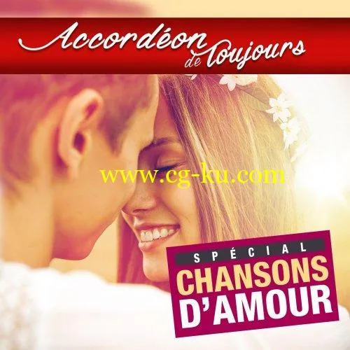 Accordon de toujours – Spcial chansons d’amour (2019) flac的图片1