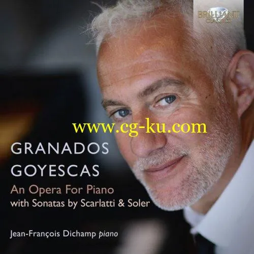 Jean-Francois Dichamp – Granados: Goyescas, an Opera for Piano (2019) Flac的图片1