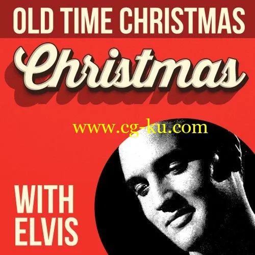 Elvis Presley – Old Time Christmas With Elvis (2019) FLAC的图片1