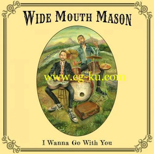 Wide Mouth Mason – I Wanna Go With You (2019) flac的图片1