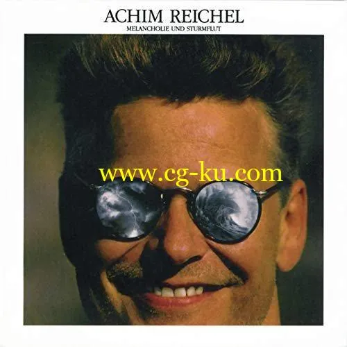 Achim Reichel – Melancholie und Sturmflut (Bonus Track Edition 2019) (1991/2019) FLAC的图片1