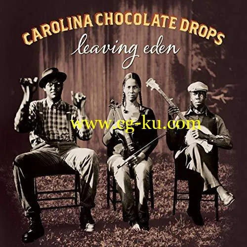 Carolina Chocolate Drops – Leaving Eden (2012/2019) FLAC的图片1