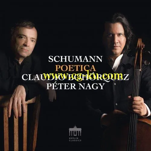 Claudio Bohorquez Peter Nagy – Schumann: Poetica (2019) FLAC的图片1