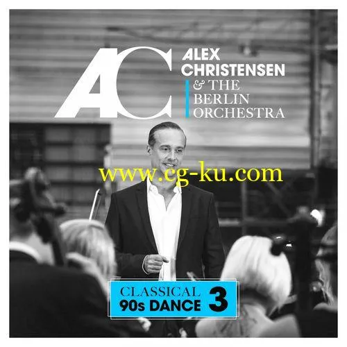 Alex Christensen & The Berlin Orchestra – Classical 90s Dance 3 (2019) Flac的图片1