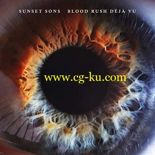 Sunset Sons – Blood Rush Dj Vu (2019) FLAC的图片1