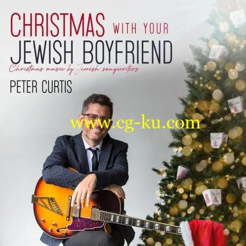 Peter Curtis – Christmas with Your Jewish Boyfriend (2019) FLAC的图片1