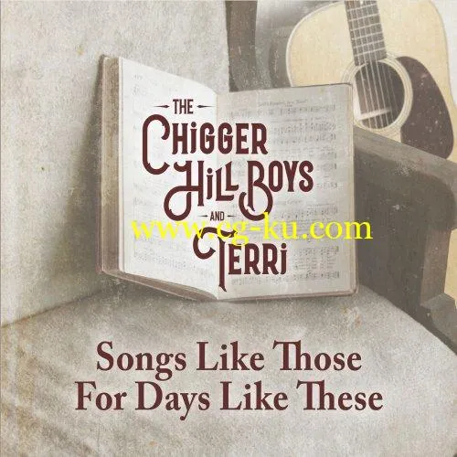 The Chigger Hill Boys Terri – Songs Like Those for Days Like These (2019) FLAC的图片1