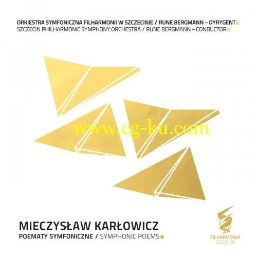 Orkiestra Symfoniczna Filharmonii w Szczecinie & Rune Bergmann – Mieczysław Karłowicz. Poematy Symfoniczne (2019) Flac的图片1