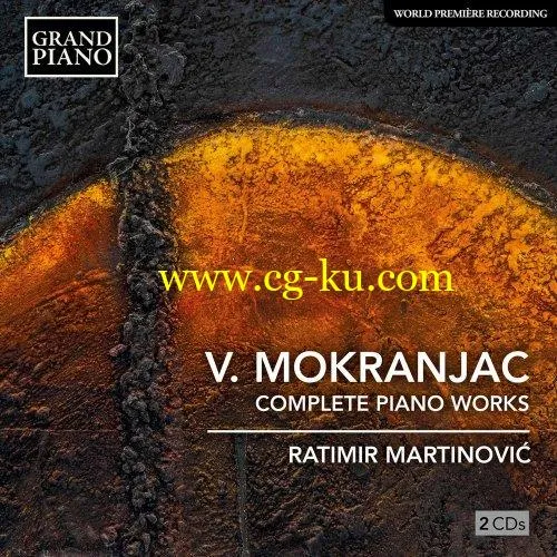 Ratimir Martinovic – Mokranjac: Complete Piano Works (2019) FLAC的图片1