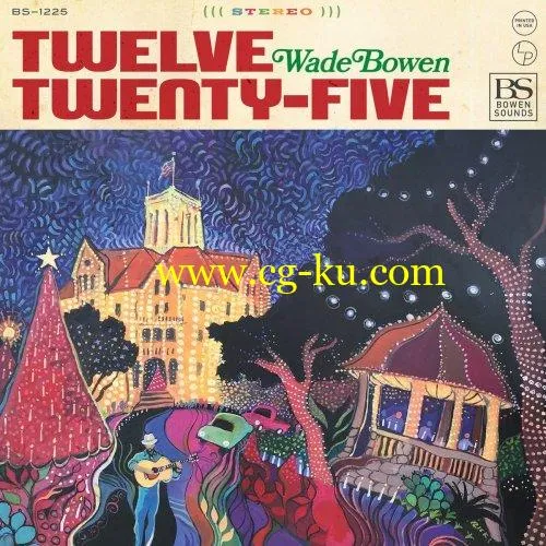 Wade Bowen – Twelve Twenty-Five (2019) FLAC的图片1