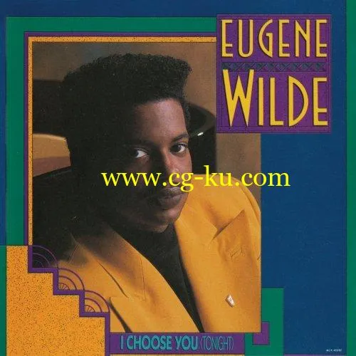 Eugene Wilde – I Choose You (Tonight) (1989/2019) FLAC的图片1