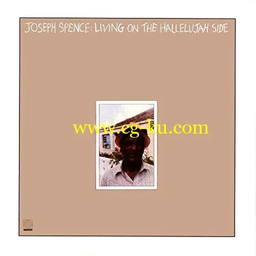 Joseph Spence – Living On The Hallelujah Side (1989/2019) FLAC的图片1