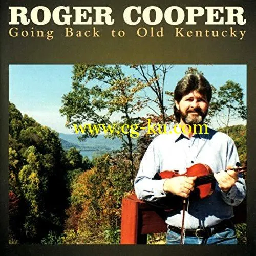 Roger Cooper – Going Back To Old Kentucky (1996/2019) FLAC的图片1