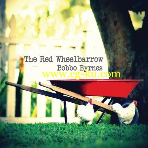 Bobbo Byrnes – The Red Wheelbarrow (2019) Flac的图片1