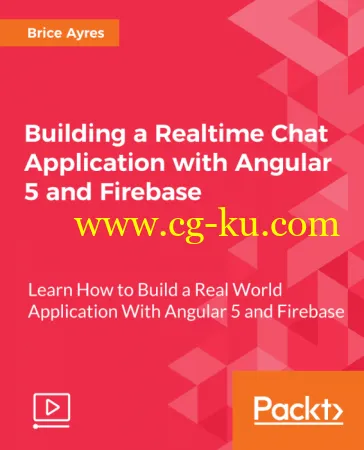 Building a Realtime Chat Application with Angular 5 and Firebase [Video]的图片1