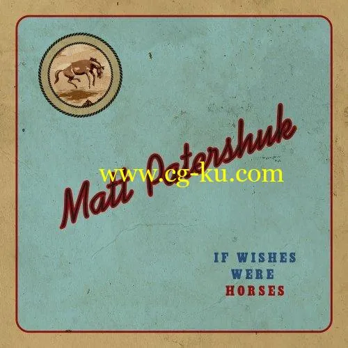 Matt Patershuk – If Wishes Were Horses (2019) Flac的图片1