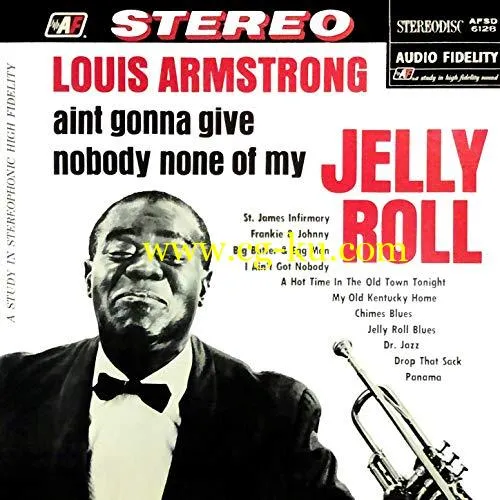 Louis Armstrong – Ain’t Gonna Give Nobody None of My Jelly Roll (2019) FLAC的图片1