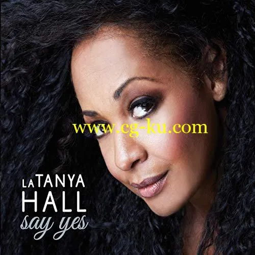 La Tanya Hall – Say Yes (2019) FLAC的图片1