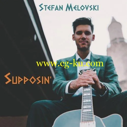 Stefan Melovski – Supposin’ (2019) FLAC的图片1