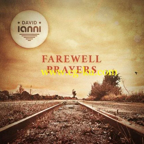 David Ianni – Farewell Prayers (2019) FLAC的图片1