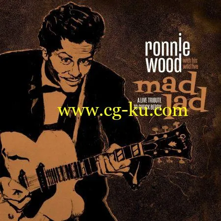 Ronnie Wood with His Wild Five – Mad Lad: A Live Tribute to Chuck Berry (2019) FLAC的图片1