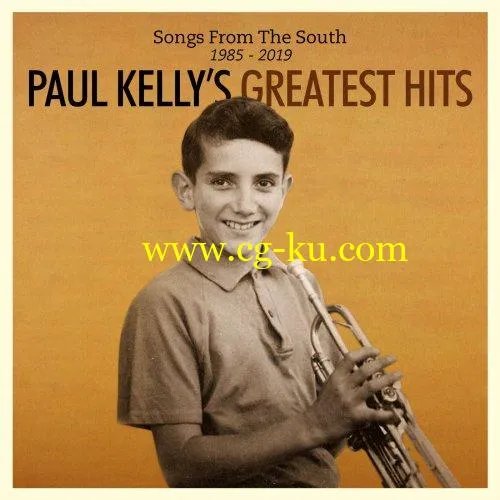 Paul Kelly – Songs From The South: Paul Kelly’s Greatest Hits 1985-2019 (2019) FLAC的图片1