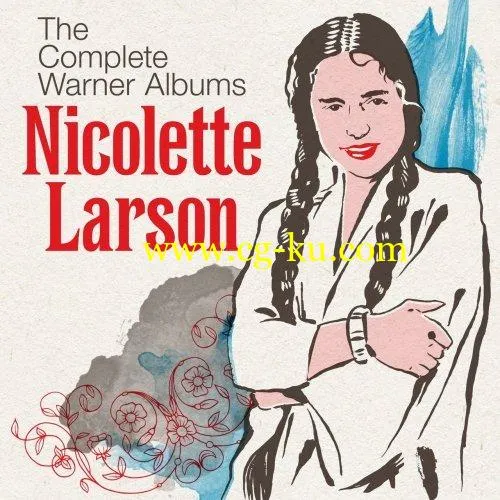 Nicolette Larson – The Complete Warner Albums (2019) Flac的图片1