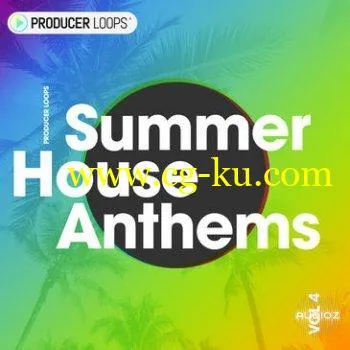 Producer Loops – Summer House Anthems Vol 4 WAV的图片1