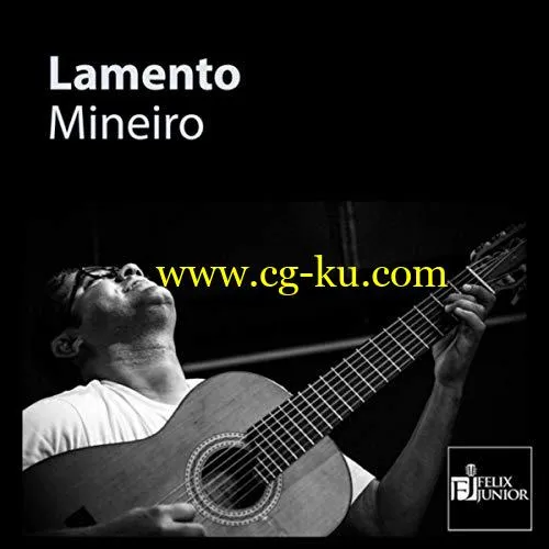 Felix Junior – Lamento Mineiro (2019) Flac的图片1