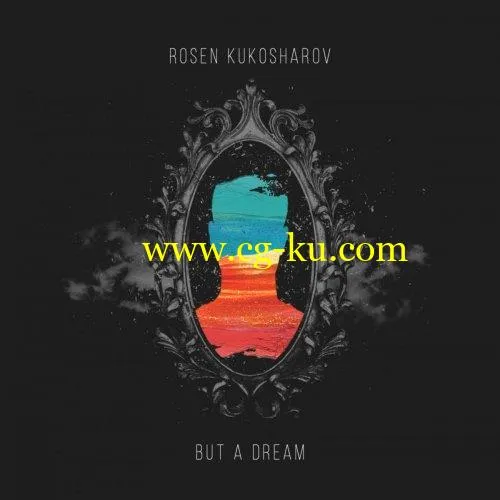 Rosen Kukosharov – But A Dream (2019) Flac的图片1