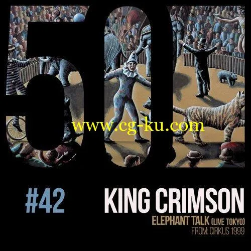 King Crimson – Elephant Talk (KC50, Vol. 42) (Live) (2019) FLAC的图片1