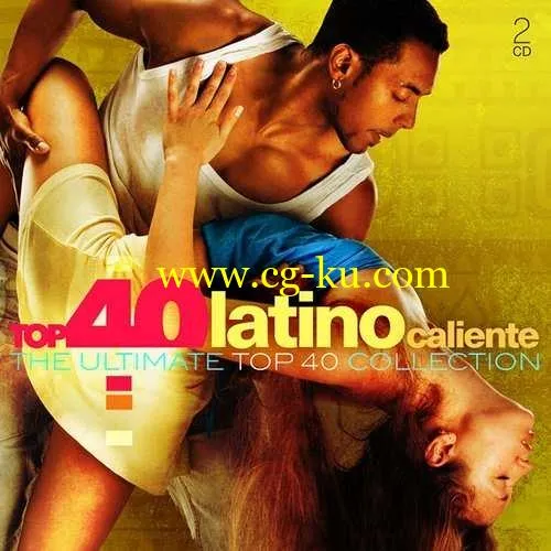 VA – Top 40 Latino Caliente – The Ultimate Top 40 Collection (2019) FLAC的图片1