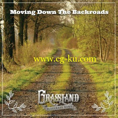 Grassland Bluegrass Band – Moving Down the Backroads (2019) FLAC的图片1