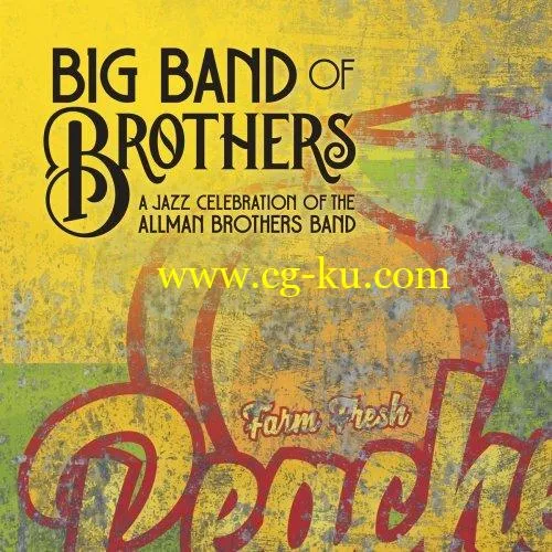 Big Band of Brothers – A Jazz Celebration of the Allman Brothers Band (2019) FLAC的图片1