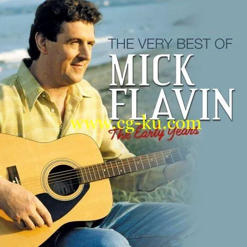 Mick Flavin – The Very Best of Mick Flavin: The Early Years (2019) FLAC的图片1