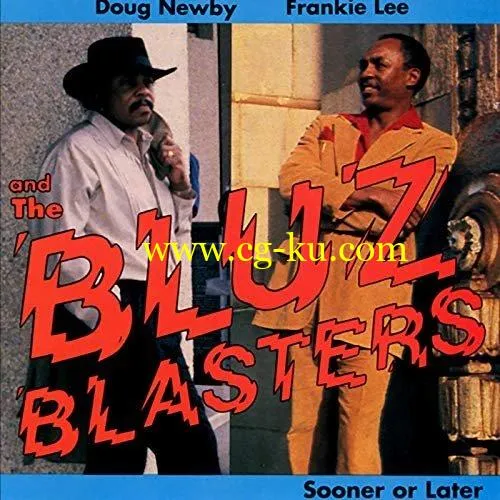 Doug Newby Frankie Lee The Bluzblasters – Sooner Or Later (1992/2019) FLAC的图片1