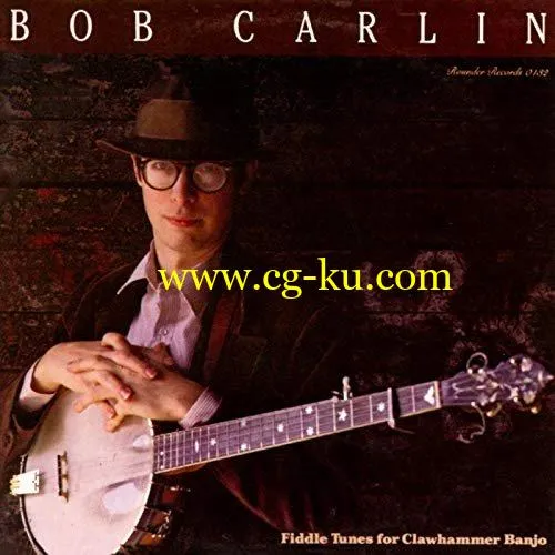 Bob Carlin – Fiddle Tunes For Clawhammer Banjo (1980/2019) FLAC的图片1