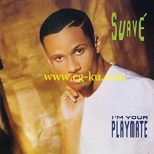 Suave – I’m Your Playmate (1988/2019) FLAC的图片1