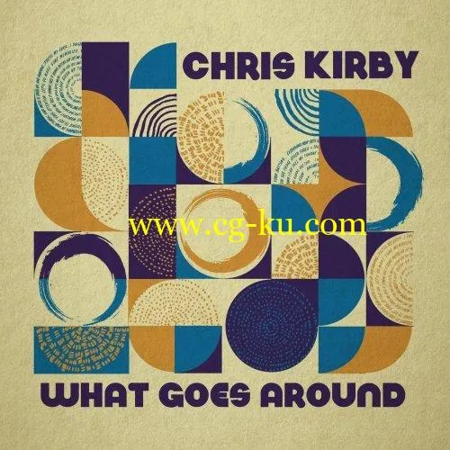 Chris Kirby – What Goes Around (2019) Flac的图片1